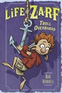 Cover: Life of Zarf: Troll Overboard - Dial Books