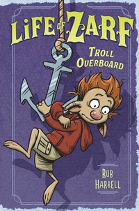 Enlarge image Cover: Life of Zarf: Troll Overboard - Dial Books