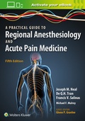 Cover: A Practical Approach to Regional Anesthesiology and Acute Pain Medicine - Lippincott Williams and Wilkins