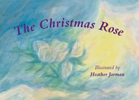 Enlarge image Cover: The Christmas Rose - Wynstones Press