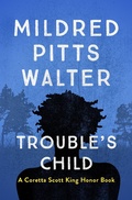 Cover: Trouble's Child - Open Road Media Teen & Tween