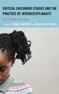 Cover: Critical Childhood Studies and the Practice of Interdisciplinarity - Lexington Books