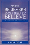 Cover: What Believers Don't Have to Believe - University Press of America