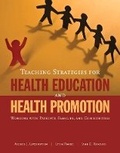 Cover: Teaching Strategies for Health Education and Health Promotion: Working with Patients, Families, and Communities - Jones and Bartlett Publishers, Inc