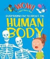 Enlarge image Cover: Wow! Human Body - Kingfisher Books Ltd