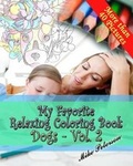 Cover: My Favorite Relaxing Coloring Book - Dogs - Vol.2 - Fcb Books