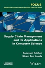Cover: Supply Chain Management and its Applications in Computer Science - Wiley-ISTE