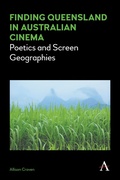 Cover: Finding Queensland in Australian Cinema - Anthem Press