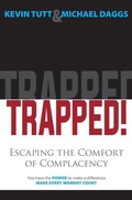 Cover: TRAPPED! Escaping the Comfort of Complacency - Kouba Graphics Inc