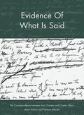 Cover: Evidence of What Is Said: The Correspondence Between Ann Charters and Charles Olson about History and Herman Melville - Tavern Books