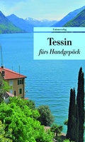 Cover: Tessin f&uuml;rs Handgep&auml;ck - Unionsverlag
