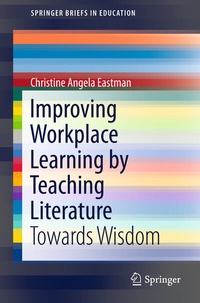 Abbildung von: Improving Workplace Learning by Teaching Literature - Springer