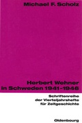 Cover: Herbert Wehner in Schweden 1941-1946 - Oldenbourg Wissenschaftsverlag