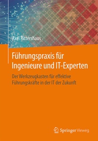 Abbildung von: Führungspraxis für Ingenieure und IT-Experten - Springer Vieweg