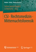 Cover: CSI  Rechtsmedizin  Mitternachtsforensik - Springer VS