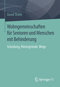 Abbildung von: Wohngemeinschaften für Senioren und Menschen mit Behinderung - Springer VS