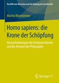 Cover: Homo sapiens: die Krone der Sch&ouml;pfung - Springer VS