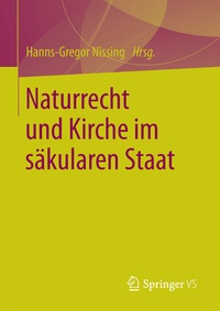Abbildung von: Naturrecht und Kirche im säkularen Staat - Springer VS