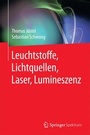 Bild: Leuchtstoffe, Lichtquellen, Laser, Lumineszenz - Springer Spektrum