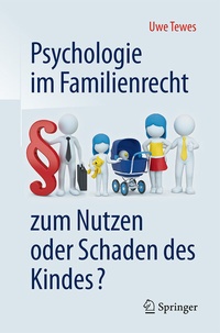 Abbildung von: Psychologie im Familienrecht - zum Nutzen oder Schaden des Kindes? - Springer