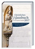 Cover: Christliches Hausbuch f&uuml;r die ganze Familie 2017 - St. Benno