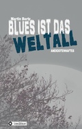 Cover: Blues ist das Weltall - tredition