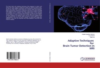 Abbildung von: Adaptive Techniques for Brain Tumor Detection in MRI - LAP Lambert Academic Publishing
