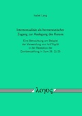 Cover: Intertextualit&auml;t als hermeneutischer Zugang zur Auslegung des Korans - Logos Berlin