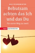 Cover: Behutsam achten das Ich und das Du - Topos plus