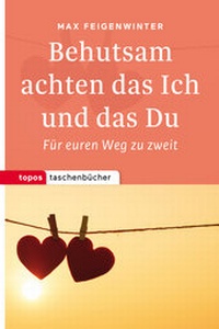 Enlarge image Cover: Behutsam achten das Ich und das Du - Topos plus