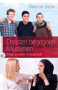 Abbildung von: Christen begegnen Muslimen - Neufeld Verlag