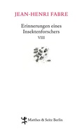 Cover: Erinnerungen eines Insektenforschers VIII - Matthes & Seitz Berlin