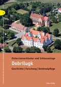 Cover: Zisterzienserkloster und Schlossanlage Dobrilugk - Lukas Verlag f&uuml;r Kunst- und Geistesgeschichte