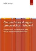 Cover: Globale Entwicklung als Lernbereich an Schulen? - Budrich UniPress