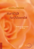 Cover: Der Duft der Sehnsucht - Klar Verlag