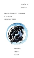 Cover: 21 Gedichte aus Istanbul 4 Briefe & 10 Fotow:orte - Matthes & Seitz Berlin