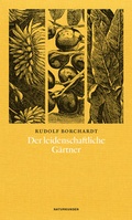 Cover: Der leidenschaftliche G&auml;rtner - Matthes & Seitz Berlin