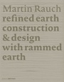 Cover: Martin Rauch: Refined Earth - Edition Detail