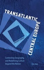 Cover: Transatlantic Central Europe - Central European University Press