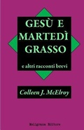 Cover: Gesu' e Martedi' Grasso e altri racconti brevi - Meligrana Editore