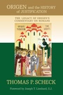 Cover: Origen and the History of Justification - University of Notre Dame Press