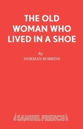 Cover: The Old Woman Who Lived in a Shoe - Samuel French Ltd