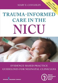 Abbildung von: Trauma-Informed Care in the NICU - Springer Publishing Company
