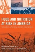 Cover: Food and Nutrition at Risk in America: Food Insecurity, Biotechnology, Food Safety and Bioterrorism - Jones and Bartlett Publishers, Inc