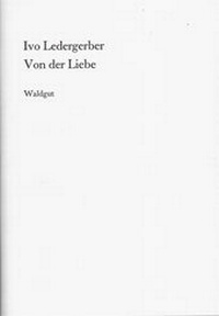 Enlarge image Cover: Von der Liebe - Waldgut Verlag