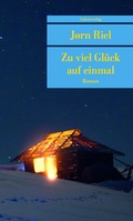 Cover: Zu viel Gl&uuml;ck auf einmal - Unionsverlag