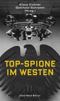 Cover: Top-Spione im Westen - Das Neue Berlin