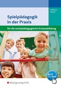 Cover: Spielp&auml;dagogik in der Praxis f&uuml;r die sozialp&auml;dagogische Erstausbildung - Westermann Berufliche Bildung