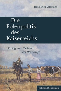 Abbildung von: Die Polenpolitik des Kaiserreichs - Brill | Schöningh
