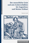 Cover: Der menschliche Geist und sein Gottesverh&auml;ltnis bei Augustinus und Meister Eckhart - Brill Deutschland